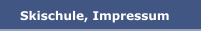 Skischule, Impressum